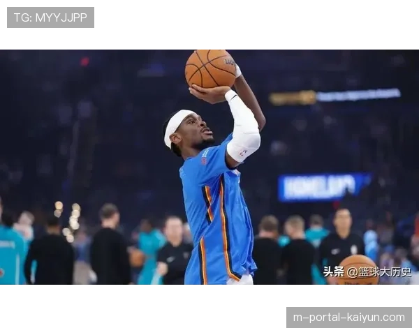 亚历山大率雷霆登顶联盟第一 攻防一体后卫标杆锁定一阵席位